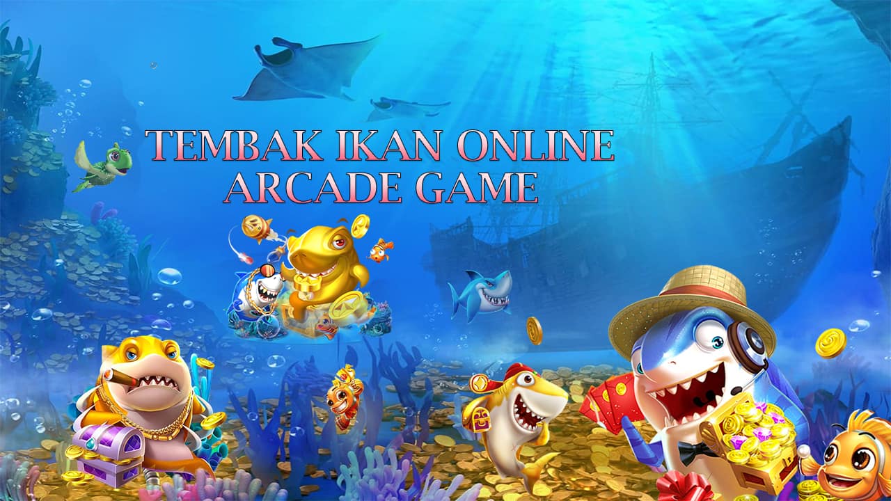 Arcade Tembak ikan online 24jam