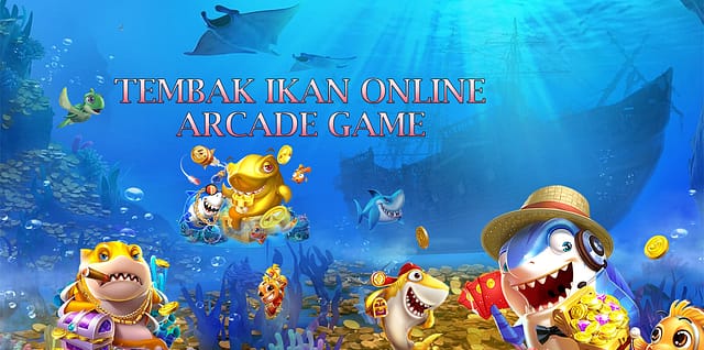 Arcade Tembak ikan online 24jam
