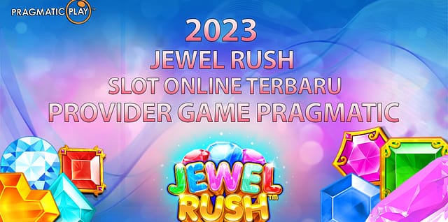 Provider Game Slot Online Jewel Rush